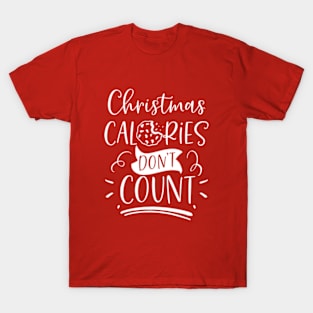 Christmas Calories Don't Cont T-Shirt